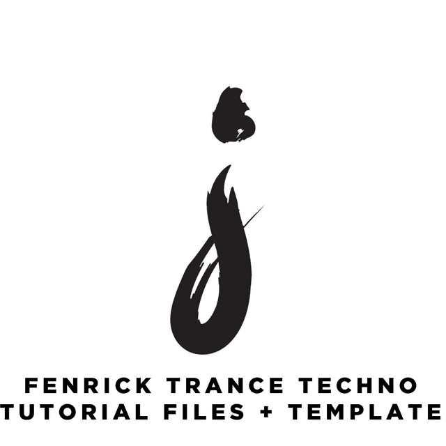 Fenrick Trance Techno Tutorial Files + Template