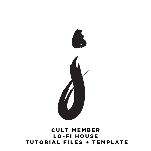 Cult Member Lo-Fi House Tutorial Files + Template