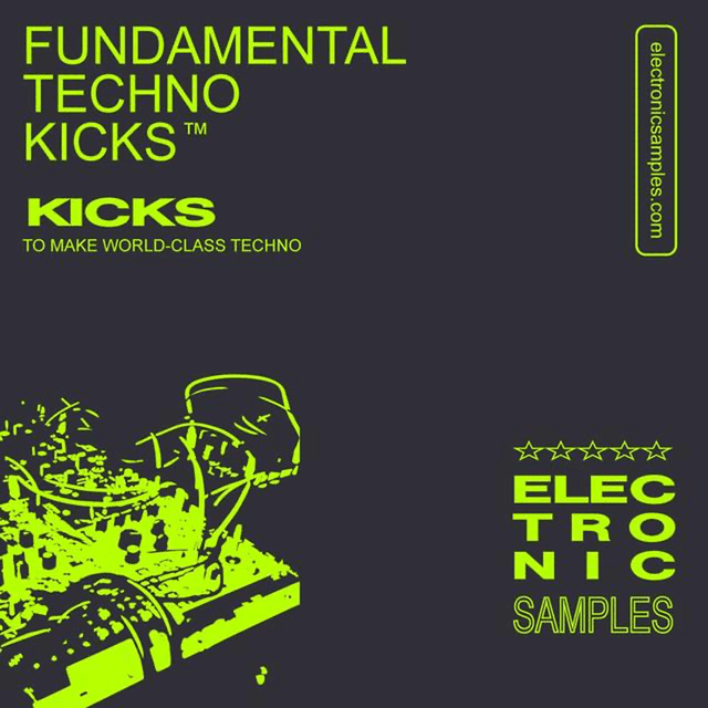 Fundamental Techno Kicks: Kicks To Make World-Class Techno