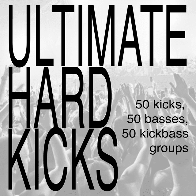 Ultimate Hardkicks [50 Kicks, 50 Basses, 50 Kickbass Kits For Modern Hard Techno]