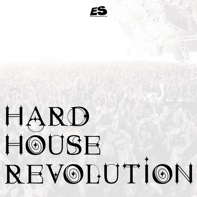 Hard House Revolution [Kyle Starkey, Sam Alfred, KETTAMA, Clouds, X Club Style] Sample Pack [240+ Loops And Samples For Modern & Classic Hard House]