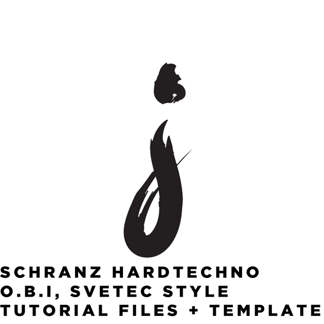 NEW SCHRANZ Hard Techno Tutorial Files + Template [OBI, SveTec, Viper XXL Style]