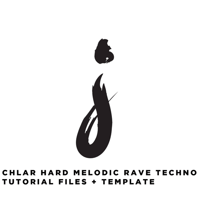 CHLÄR Ethereal Melodic Hard Rave Techno Tutorial Files + Template