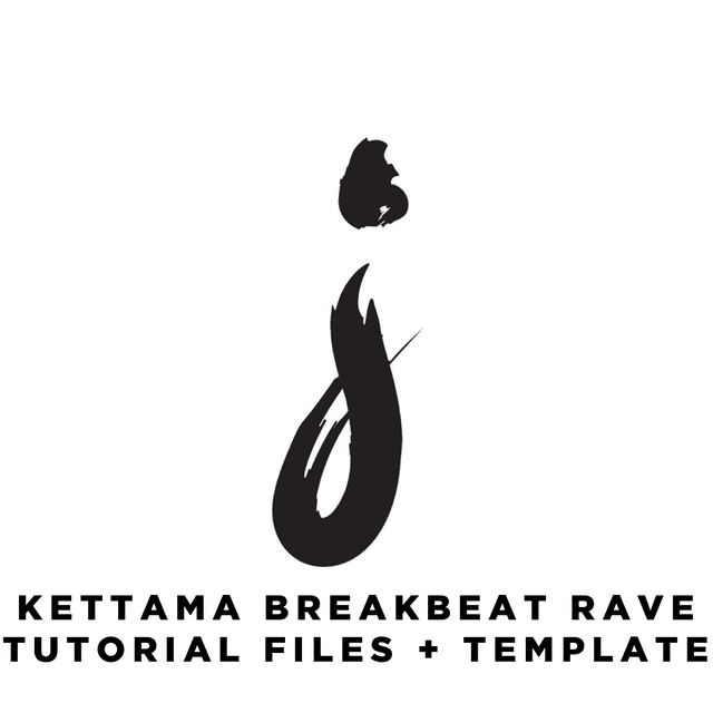 Kettama Breakbeat Rave [Fallen Angel Style] Tutorial Files + Template