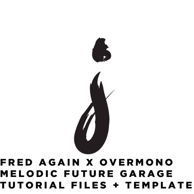 NEW Fred Again x Overmono Melodic Future Garage Tutorial Files