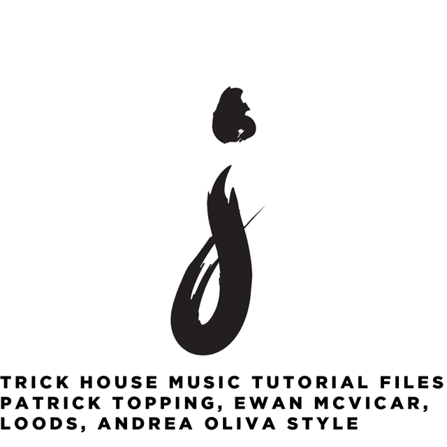 TRICK [Patrick Topping, Ewan Mcviar Etc.] Modern UK House Tutorial Files + Template