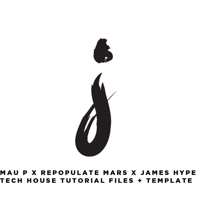 Mau P Tech House Tutorial Files + Template